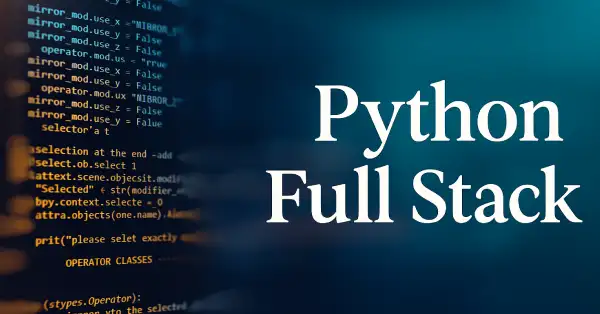 Top Skills You’ll Master in a Python Full Stack Course Top Skills You’ll Master in a Python Full Stack Course