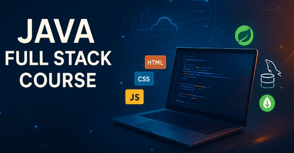 Why the Java Full Stack Course Is Still in High Demand